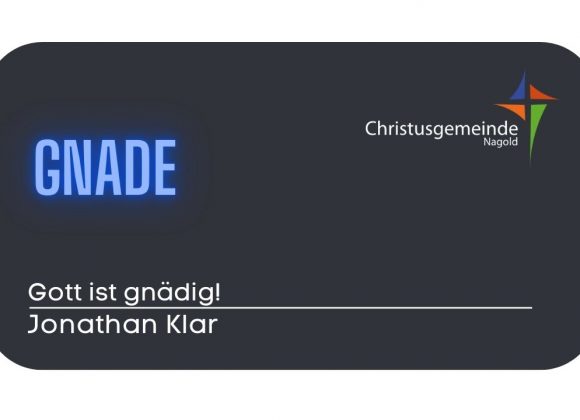 Gott ist gnädig!