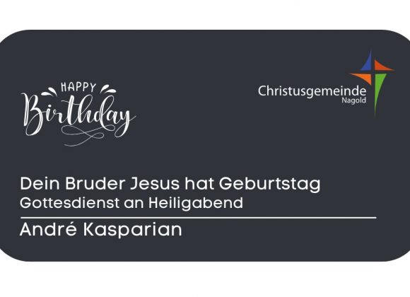 Dein Bruder Jesus hat Geburtstag