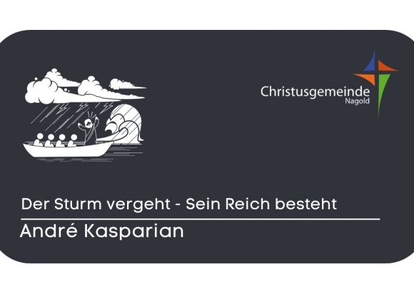 Der Sturm vergeht – Sein Reich besteht
