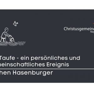 Die Taufe – ein persönliches und gemeinschaftliches Ereignis Die Taufe – ein persönliches und gemeinschaftliches Ereignis