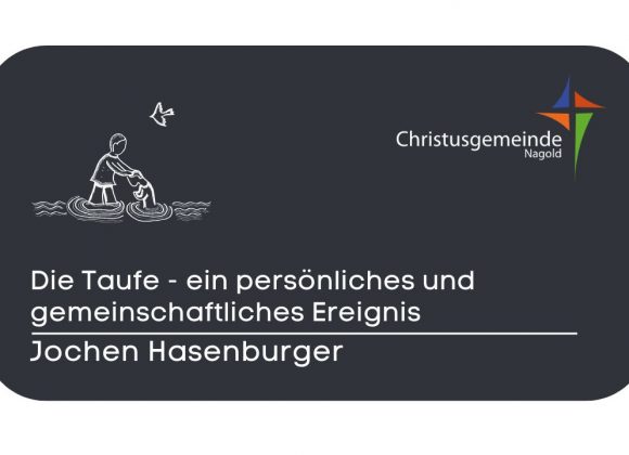 Die Taufe – ein persönliches und gemeinschaftliches Ereignis