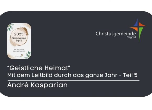 „Geistliche Heimat“ mit dem Leitbild durch das ganze Jahr – Teil 5