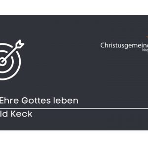 Zur Ehre Gottes leben