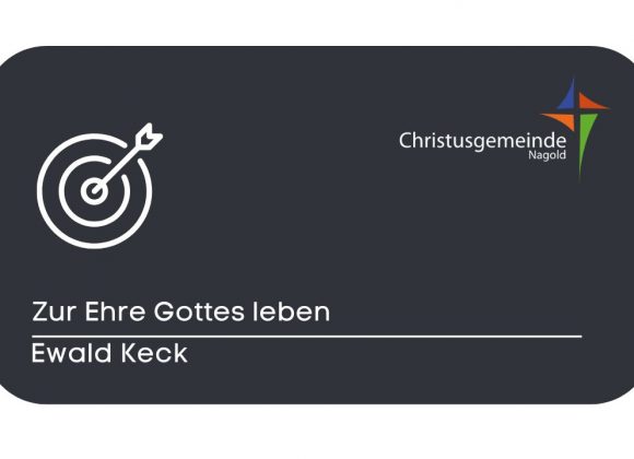 Zur Ehre Gottes leben