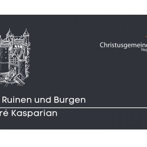 Von Ruinen und Burgen