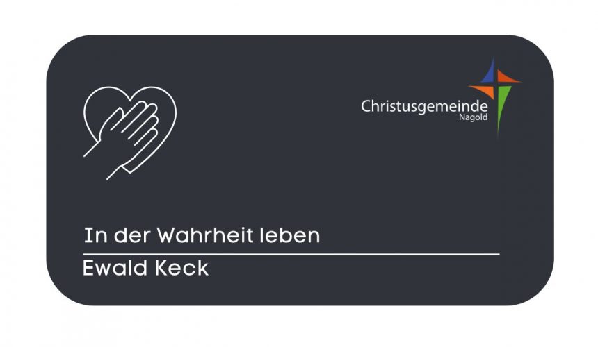 In der Wahrheit leben