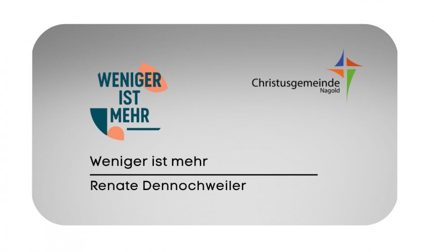 Weniger ist mehr