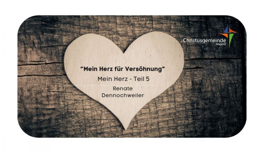 Mein Herz für Versöhnung