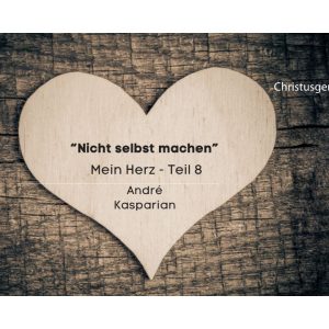 „Das kannst du nicht selbst machen“