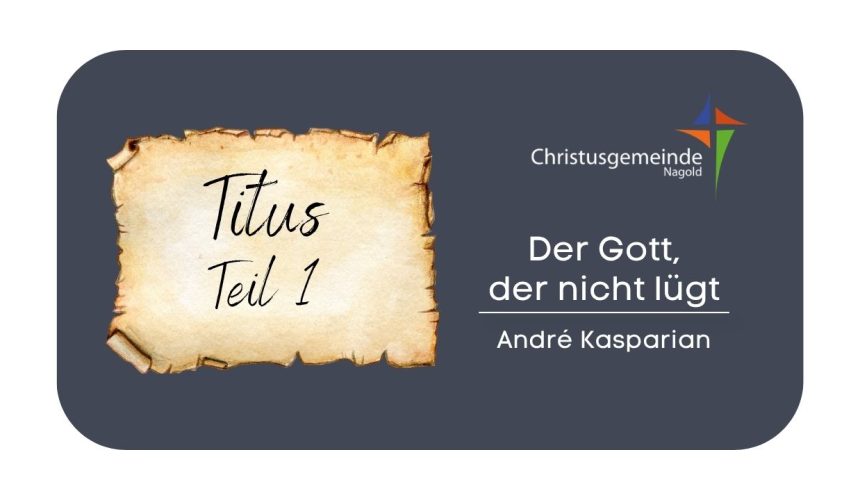 Der Gott, der nicht lügt
